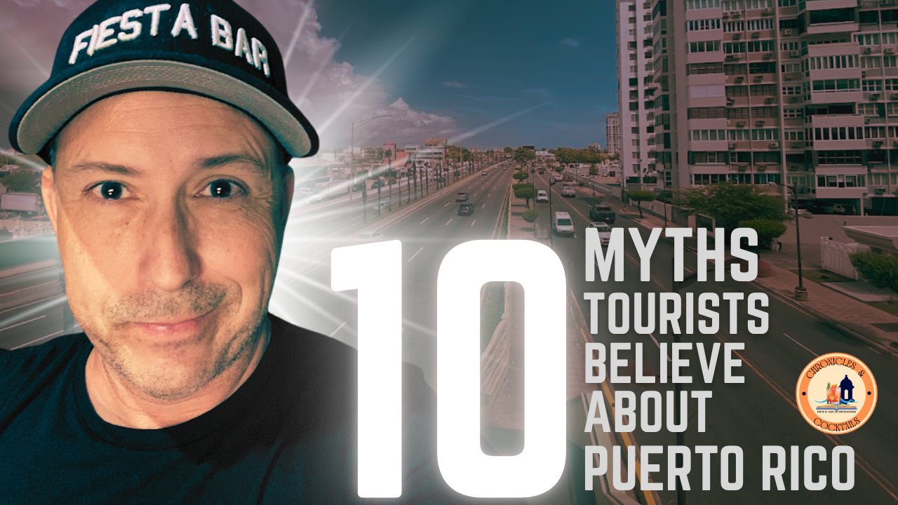 Top 10 Myths About Puerto Rico That Tourists Still Believe