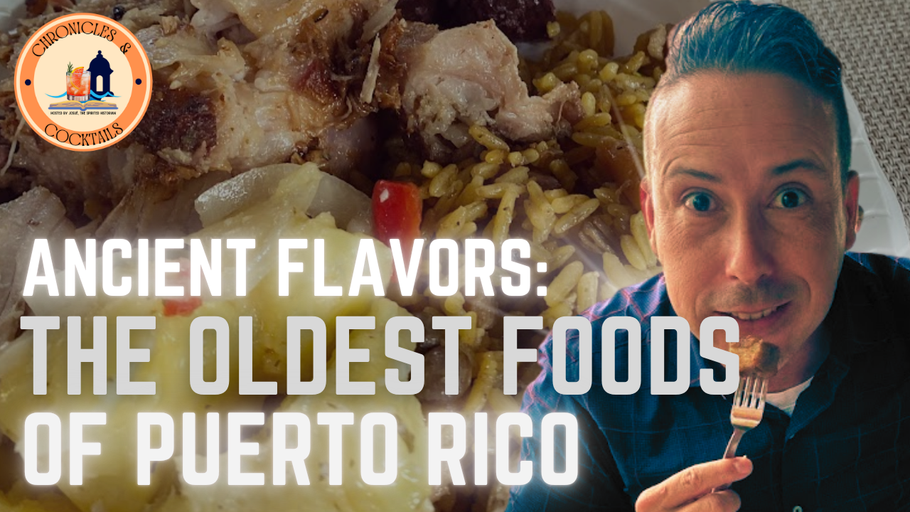 The Oldest Foods of Puerto Rico