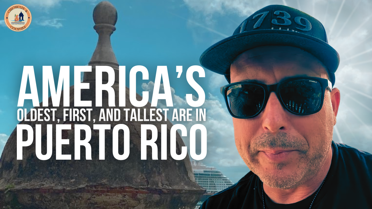 America’s Oldest, First, and Biggest… Are in Puerto Rico
