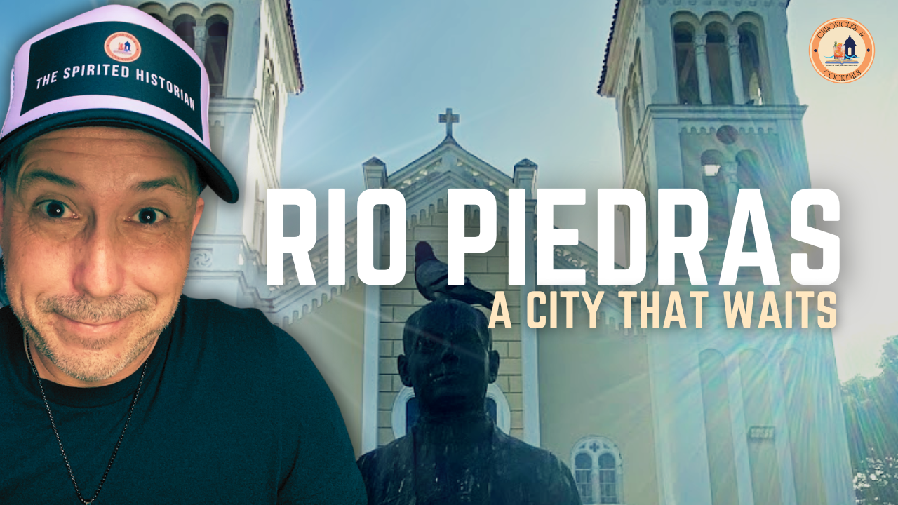 Río Piedras: A City That Waits — History, Food, Ideas and Memory