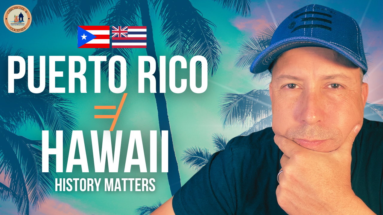 Puerto Rico Is Not Hawaii: Why the Comparison Gets History Wrong